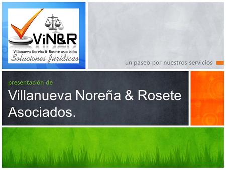 presentación de Villanueva Noreña & Rosete Asociados.