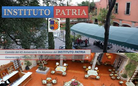 Comida del 45 Aniversario Ex Alumnos del INSTITUTO PATRIA