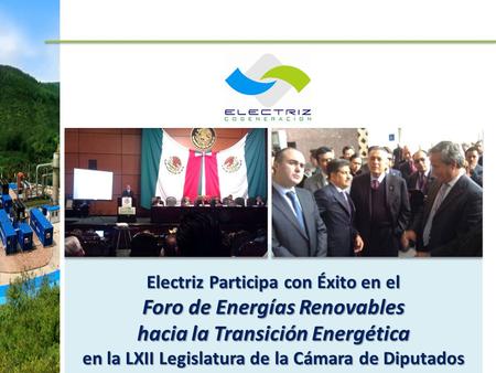 Electriz Participa con Éxito en el Foro de Energías Renovables hacia la Transición Energética en la LXII Legislatura de la Cámara de Diputados.