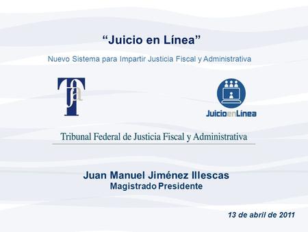 Juan Manuel Jiménez Illescas Magistrado Presidente