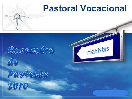 Pastoral Vocacional Encuentro de Pastores 2010 maristas.