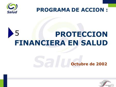 PROGRAMA DE ACCION : PROTECCION FINANCIERA EN SALUD