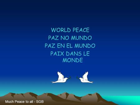 WORLD PEACE PAZ NO MUNDO PAZ EN EL MUNDO PAIX DANS LE MONDE