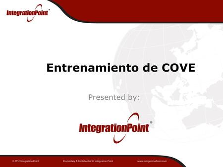 Entrenamiento de COVE Presented by:.