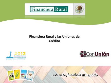 Financiera Rural y las Uniones de Crédito
