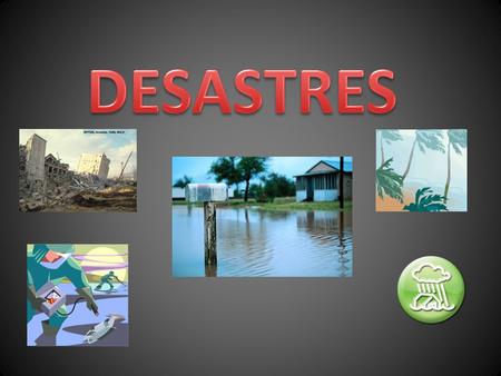 DESASTRES.