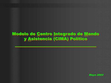 Modelo de Centro Integrado de Mando y Asistencia (CIMA) Político