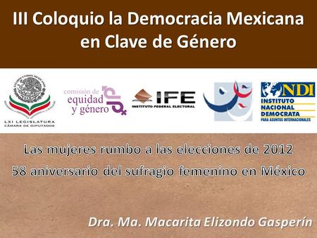 III Coloquio la Democracia Mexicana en Clave de Género.