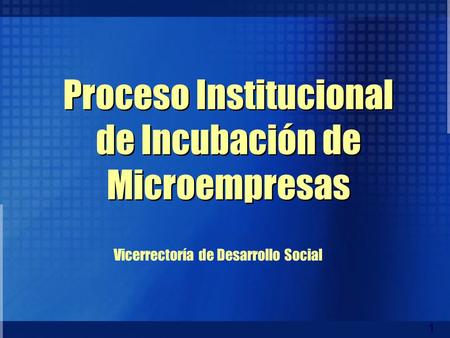 Proceso Institucional de Incubación de Microempresas