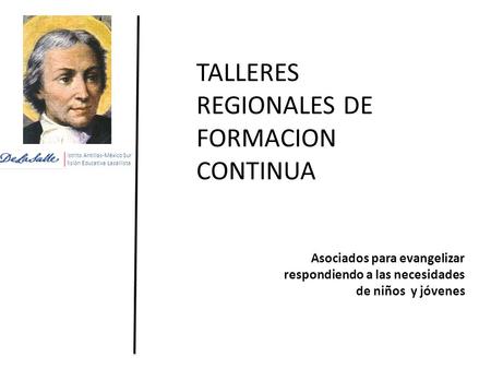 TALLERES REGIONALES DE FORMACION CONTINUA