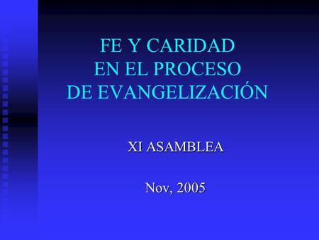 FE Y CARIDAD EN EL PROCESO DE EVANGELIZACIÓN