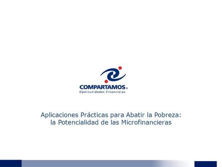 Aplicaciones Prácticas para Abatir la Pobreza: la Potencialidad de las Microfinancieras.