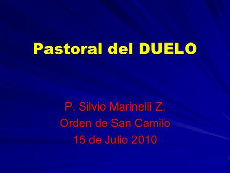 P. Silvio Marinelli Z. Orden de San Camilo 15 de Julio 2010
