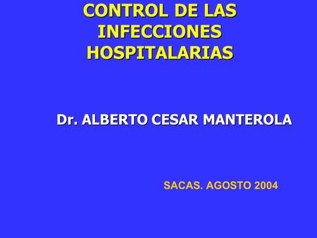 CONTROL DE LAS INFECCIONES HOSPITALARIAS
