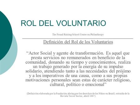ROL DEL VOLUNTARIO Definición del Rol de los Voluntarios
