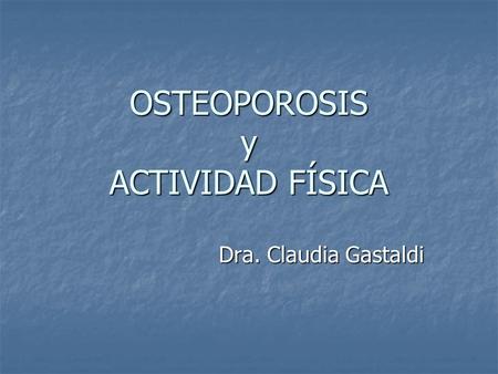 OSTEOPOROSIS y ACTIVIDAD FÍSICA