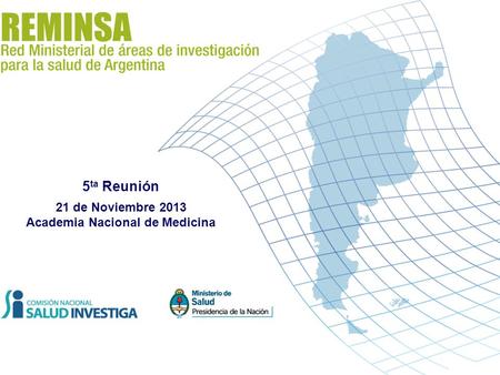 Evidencia para el Control del Dengue Caso: Argentina 2012 5 ta Reunión 21 de Noviembre 2013 Academia Nacional de Medicina.