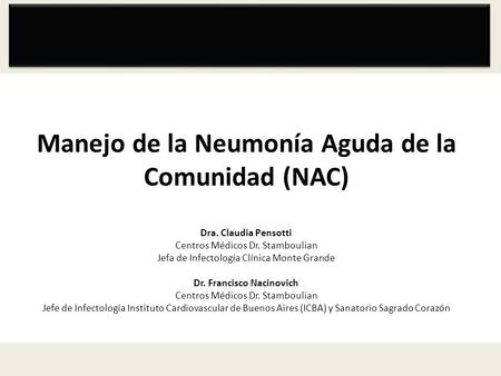 Manejo de la Neumonía Aguda de la Comunidad (NAC) Dra