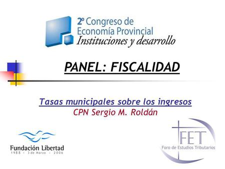 Tasas municipales sobre los ingresos CPN Sergio M. Roldán