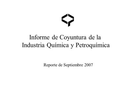 Informe de Coyuntura de la Industria Química y Petroquímica