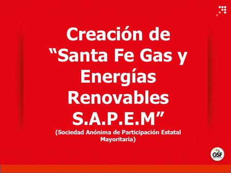 Creación de “Santa Fe Gas y Energías Renovables S.A.P.E.M”