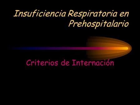 Insuficiencia Respiratoria en Prehospitalario