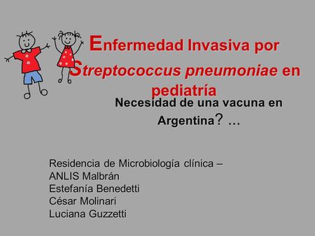 Enfermedad Invasiva por Streptococcus pneumoniae en pediatría