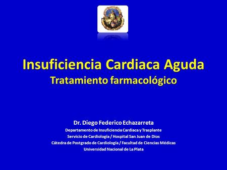 Insuficiencia Cardiaca Aguda Tratamiento farmacológico