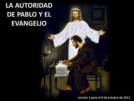 LA AUTORIDAD DE PABLO Y EL EVANGELIO