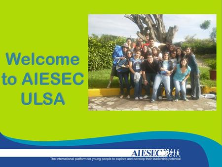 Welcome to AIESEC ULSA.