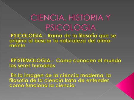 CIENCIA, HISTORIA Y PSICOLOGIA