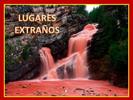 LUGARES EXTRAÑOS.