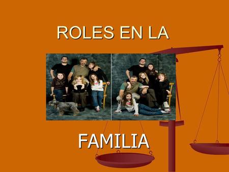 ROLES EN LA FAMILIA.
