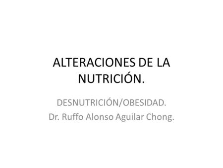 ALTERACIONES DE LA NUTRICIÓN.
