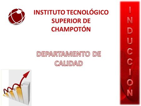 INSTITUTO TECNOLÓGICO SUPERIOR DE CHAMPOTÓN DEPARTAMENTO DE CALIDAD