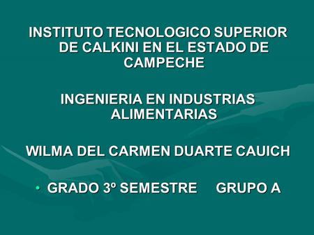 INSTITUTO TECNOLOGICO SUPERIOR DE CALKINI EN EL ESTADO DE CAMPECHE