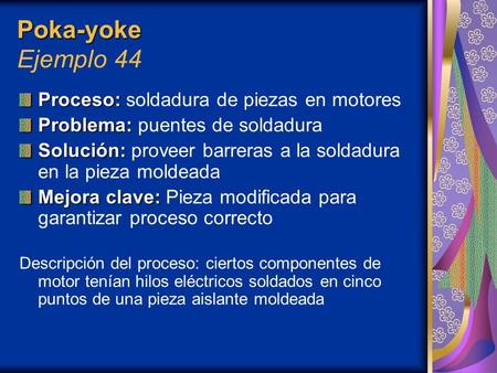 Poka-yoke Ejemplo 44 Proceso: soldadura de piezas en motores