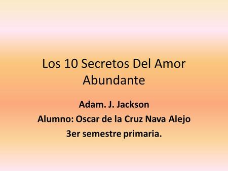 Los 10 Secretos Del Amor Abundante