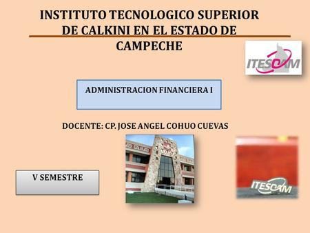 INSTITUTO TECNOLOGICO SUPERIOR DE CALKINI EN EL ESTADO DE CAMPECHE
