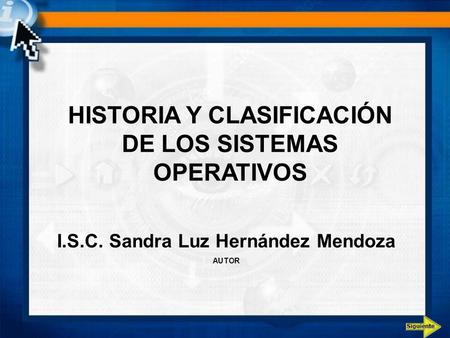 HISTORIA Y CLASIFICACIÓN DE LOS SISTEMAS OPERATIVOS