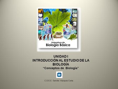 INTRODUCCIÓN AL ESTUDIO DE LA BIOLOGÍA “Conceptos de Biología”