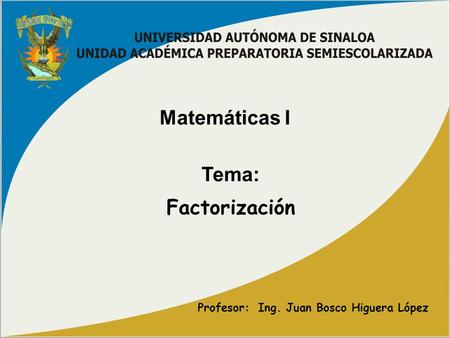Profesor: Ing. Juan Bosco Higuera López