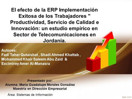 El efecto de la ERP Implementación Exitosa de los Trabajadores  Productividad, Servicio de Calidad e Innovación: un estudio empírico en Sector de Telecomunicaciones.