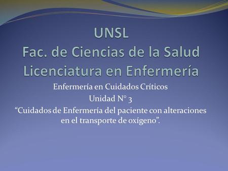 UNSL Fac. de Ciencias de la Salud Licenciatura en Enfermería