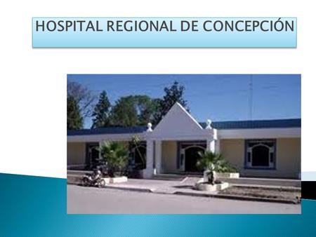 HOSPITAL REGIONAL DE CONCEPCIÓN