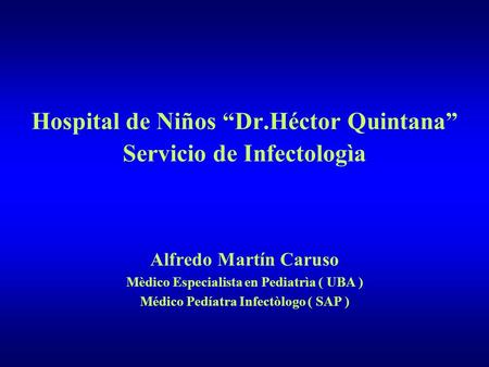 Hospital de Niños “Dr.Héctor Quintana” Servicio de Infectologìa