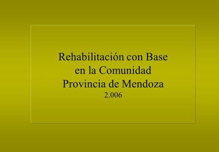 Rehabilitación con Base