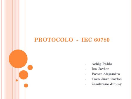 PROTOCOLO - IEC Achig Pablo - Iza Javier - Pavon Alejandro - Taco Juan Carlos - Zambrano Jimmy.