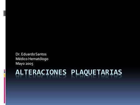 Dr. Eduardo Santos Médico Hematólogo Mayo Aspecto Morfológico en el Frotis de Sangre Periférica  En frotis bien teñidos con colorantes de Romanowsky.