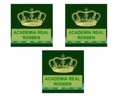 ACADEMIA REAL ROSBEN.